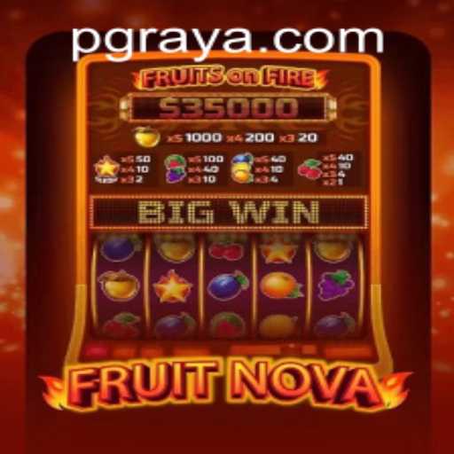 Exploring the Exciting World of FruitNova at RAYAPG.COM