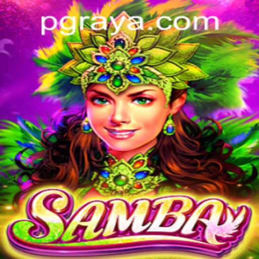 Samba: A Vibrant and Captivating Game Journey with RAYAPG.COM